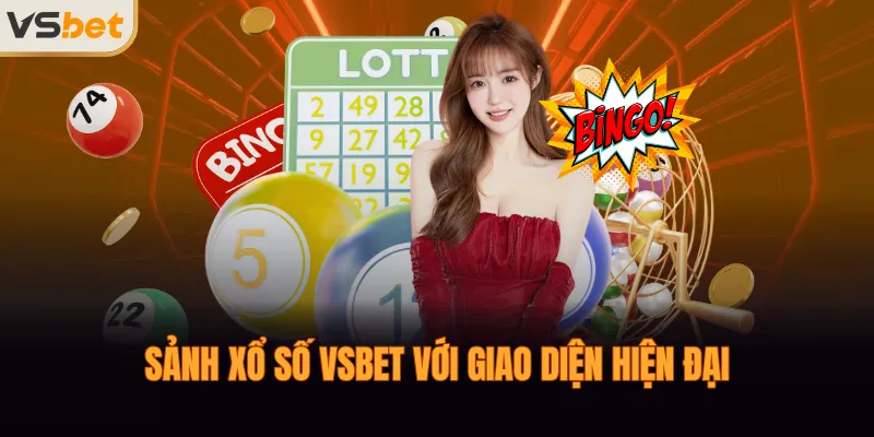 Sảnh xổ số VSBET với giao diện hiện đại